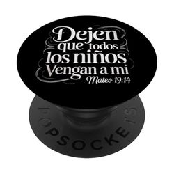 Let The Little Children Come To Me – Mateo 19:14 PopSockets Adhesive PopGrip