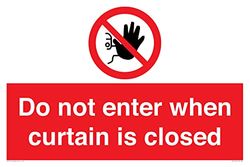 Do not enter when curtain is closed Sign - 600x400mm - A2L