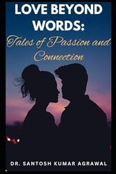 Love Beyond Words: Tales of Passion and Connection