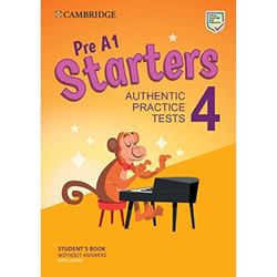 Pre A1 Starters 4 Student's Book without Answers with Audio: Authentic Practice Tests
