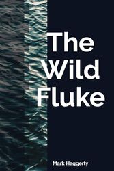 The Wild Fluke