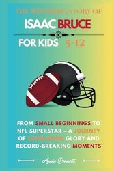 THE INSPIRING STORY OF ISAAC BRUCE: From Small Beginnings to NFL Superstar – A Journey of Super Bowl Glory and Record-Breaking Moments