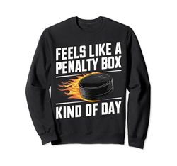 Feels Like A Penalty Box Kind Of Day Sudadera