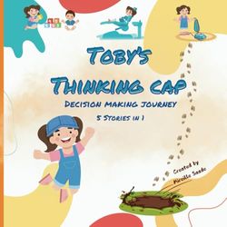 Toby's Thinking Cap: Decision Making Journey Book 1