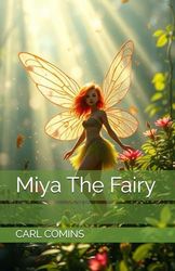 Miya The Fairy: 17 short stories of magic going wrong, friends making it right