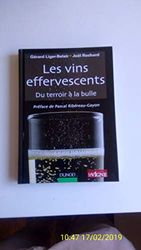 Les vins effervescents - Du terroir à la bulle: Du terroir à la bulle