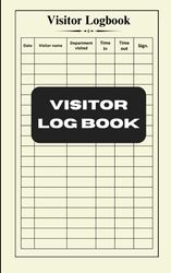 Visitor Log Book: A simple logger for small and large businesses, sports clubs, organizations and associations to keep track of visitors for fire safety and audits.