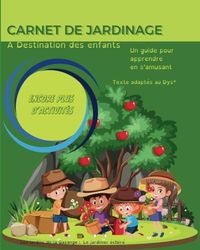 Carnet de jardinage à destination des enfants: un guide pour apprendre en s'amusant