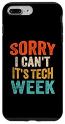 Carcasa para iPhone 7 Plus/8 Plus Lo siento, no puedo, es Tech Week Funny Tech Week Vintage