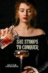 She Stoops to Conquer: Laugh-out-Loud Classics