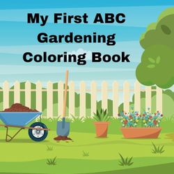 My First Gardening Coloring Book