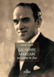 Giuseppe Marzari. Un uomo in frac
