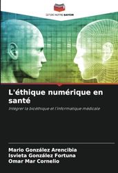 L'éthique numérique en santé: Intégrer la bioéthique et l'informatique médicale