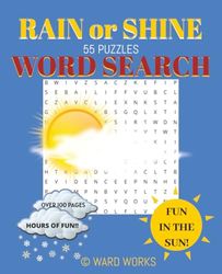 RAIN or SHINE Word Search Puzzle Book for Adults Teens and Kids | Weather Watch Fun for the Whole Family | LARGE PRINT ~ EASY TO READ