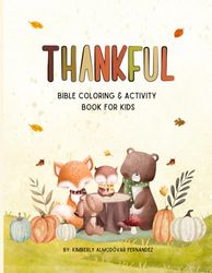 Thankful: Thanksgiving Bible Verses and Activity Coloring Book for Kids (Ages 2-6)