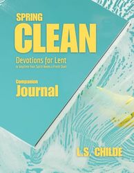 Spring Clean: Devotions for Lent Companion Journal: Lined Version