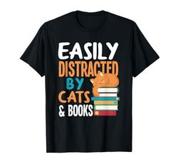 Womens Easily Distracted By Cats & Books Cat & Book Lover T-Shirt