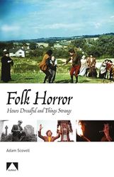 Folk Horror: Hours Dreadful and Things Strange