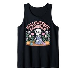 Halloweener Gardener Funny Skeleton Halloween Tank Top