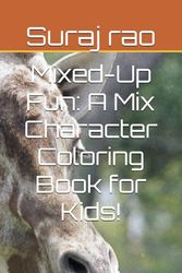 Mixed-Up Fun: A Mix Character Coloring Book for Kids!