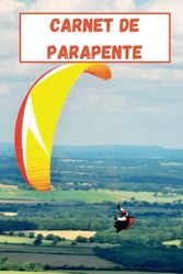 Carnet de parapente: Carnet de suivi des entraînements et activités de vol | Idée de cadeau pour les parapentistes professionnels comme les amateurs