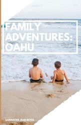 Family Adventures: Oahu