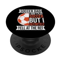 No juego fútbol pero definitivamente le grito al árbitro papá PopSockets PopGrip Adhesivo