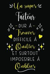 Une super Facteur dur à trouver difficile à quitter et surtout impossible à oublier: Idée cadeau originale pour la meilleure Facteur, carnet de notes ... collègue, aux anniversaires, noël, retraite