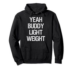 Yeah Buddy - Bodybuilding Weightlifter Fitness Felpa con Cappuccio