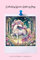 Enchanting Unicorn Coloring Page: A Colouring Book for kids