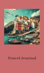 Cinque Terre Travel Journal: Riomaggiore | 4 x 6.69 in - 10.16 x 17 cm | Softcover 200 pages
