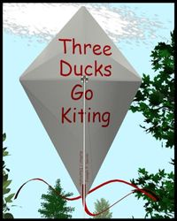 Three Ducks Go Kiting