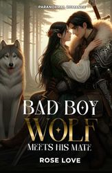 Paranormal Romance: Bad Boy Wolf Meets His Mate