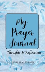 My Prayer Journal for Thoughts and Reflections