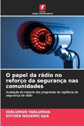 O papel da rádio no reforço da segurança nas comunidades: Avaliação do impacto dos programas de vigilância de segurança da rádio
