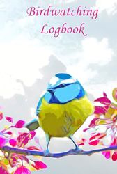 Birdwatching Logbook: For Amateurs and Professionals to Record information from their Birding Tours or Adventures.