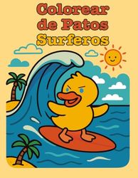 Libro para Colorear de Patos Surferos: Diseños Divertidos y Relajantes para Niños y Adultos