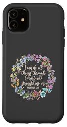 iPhone 11 Philippians 4:13 Bible Scripture All things through Christ Case