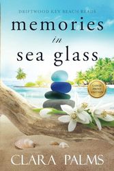 Memories in Sea Glass: Driftwood Key Beach Reads 2