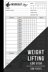 Weight Lifting Log Book: Gym Tracker Journal / Fitness Planner log