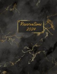 Reservations 2024: Elegant Restaurant Reservations Book, Table Reservations, Restaurant Dinner Reservations | 440 pages