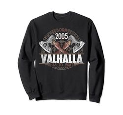 Born 2005 Valhalla Has To Wait Vichingo 19° Compleanno Felpa