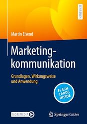 Marketingkommunikation: Grundlagen, Wirkungsweise und Anwendung