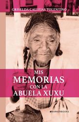 Mis memorias con la abuela Xuxu