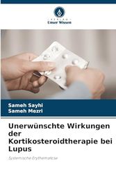 Unerwünschte Wirkungen der Kortikosteroidtherapie bei Lupus: Systemische Erythematose