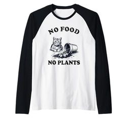 No Food No Plants Cat Plant Kitten Plants Cat Lover Raglan Baseball Tee