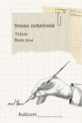 scene notebook for writers: scene card notebook for writers- write your own book scene by scene