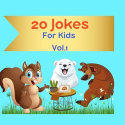 20 Jokes For Kids Vol.1