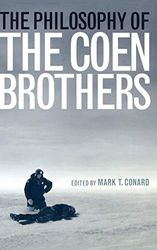 The Philosophy of the Coen Brothers