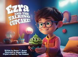 Ezra and the Talking Cupcake